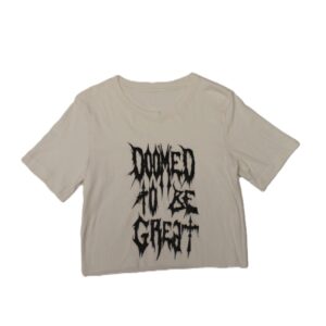 doomed to be great croptop