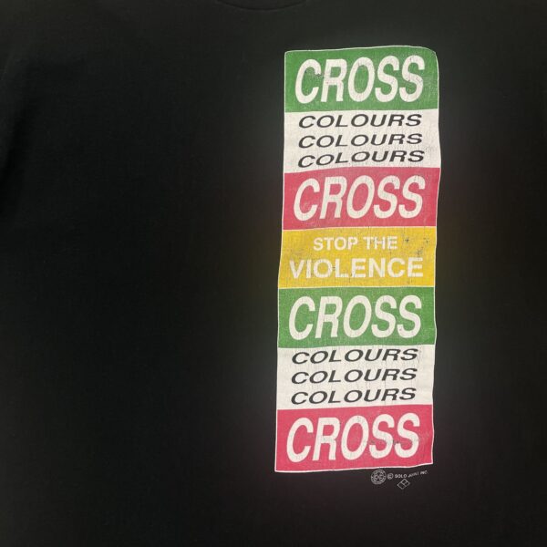 Cross Colours stop the violence!