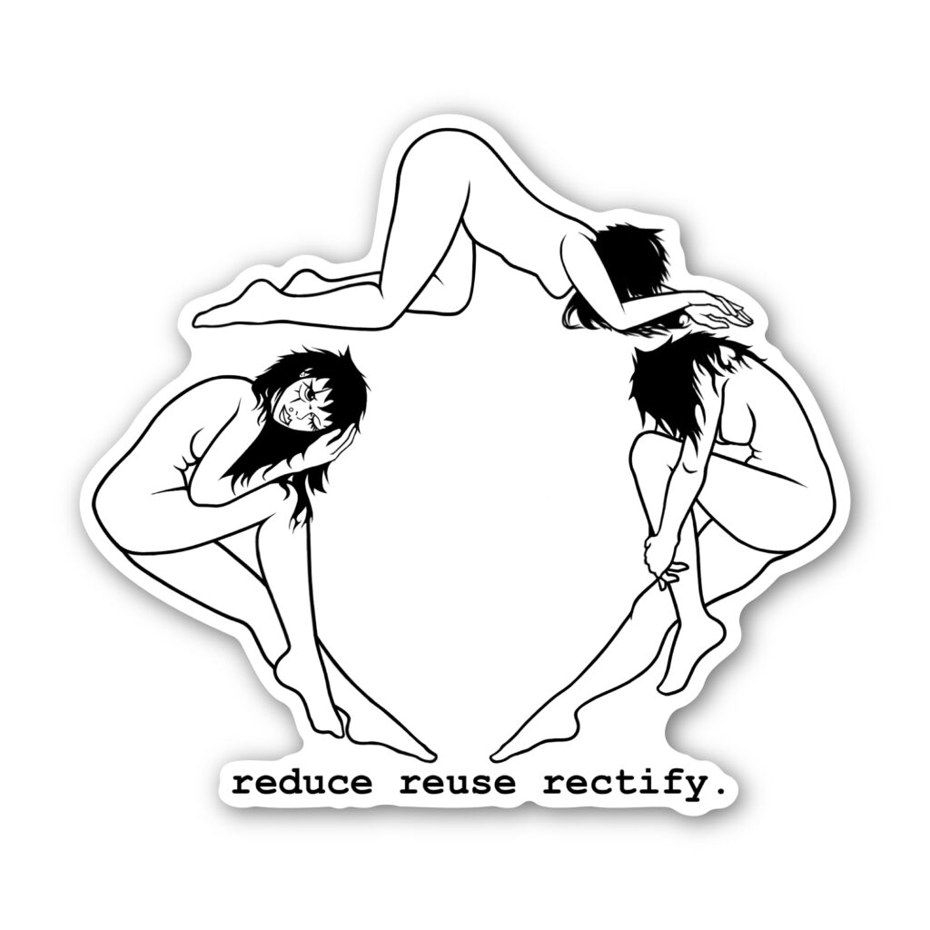 NEW* reduce reuse rectify. sticker